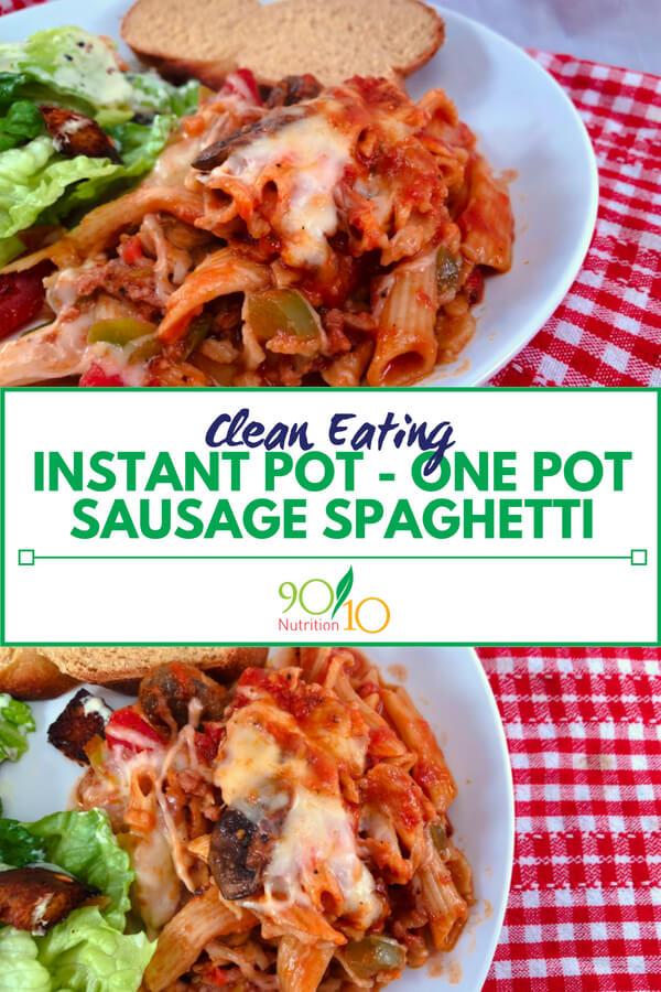 One Pot Sausage Spaghetti (Instant Pot) - 90/10 Nutrition